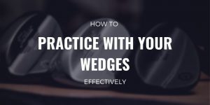 the-foundations-of-effective-wedge-practice.jpg